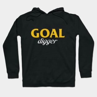 Goal Digger (gold font) Hoodie